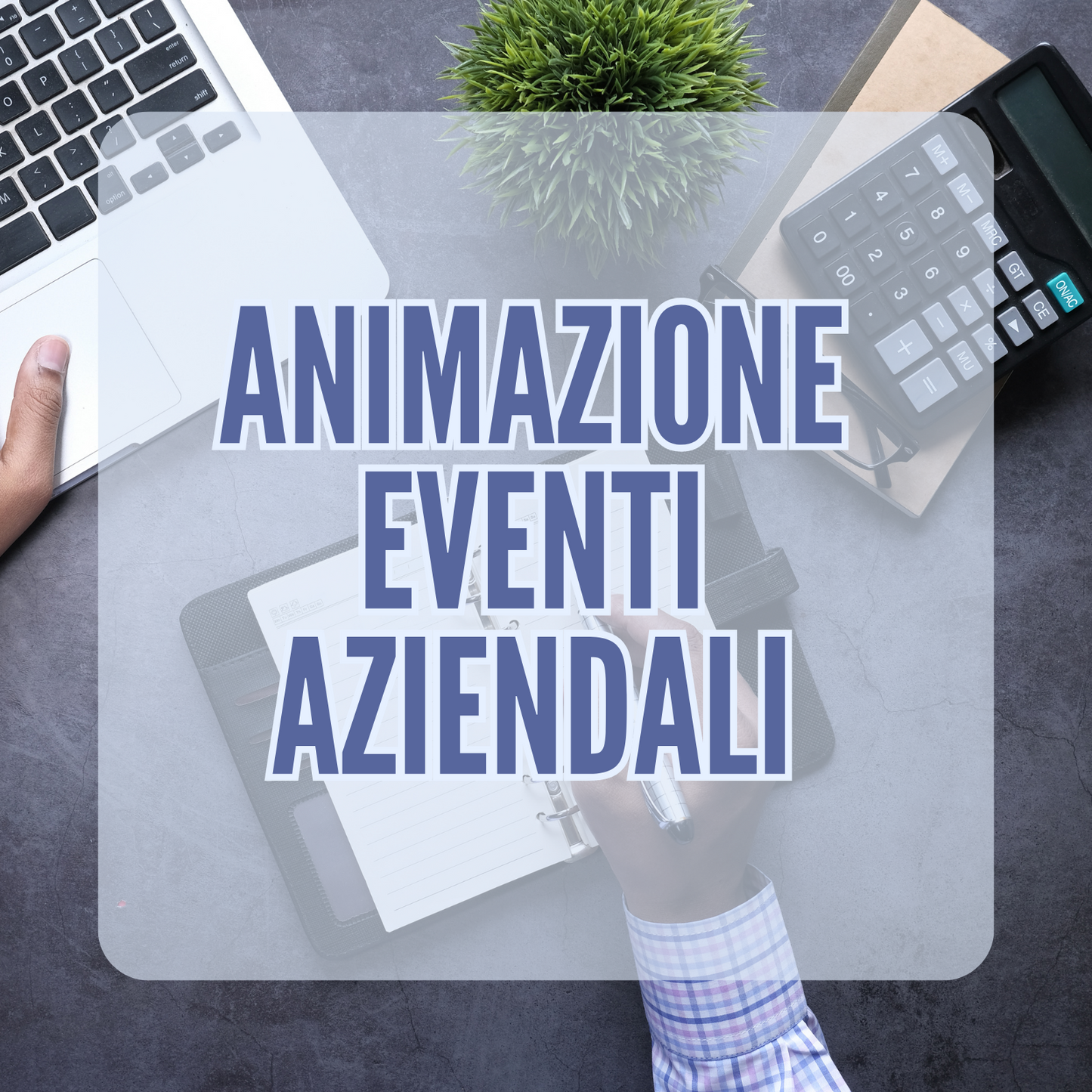 ANIMAZIONE EVENTI AZIENDALI